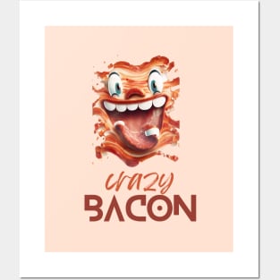 Crazy Bacon Posters and Art